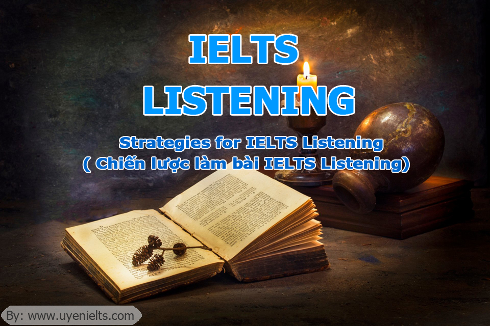 Chiến lược làm bài IELTS Listening